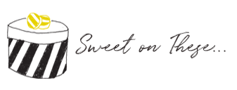 Sweet on These...