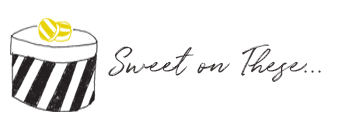 Sweet on These...
